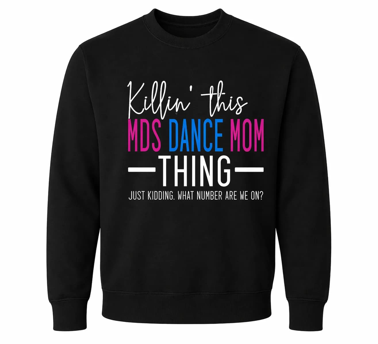 “Dance Mom” sweatshirt, Black